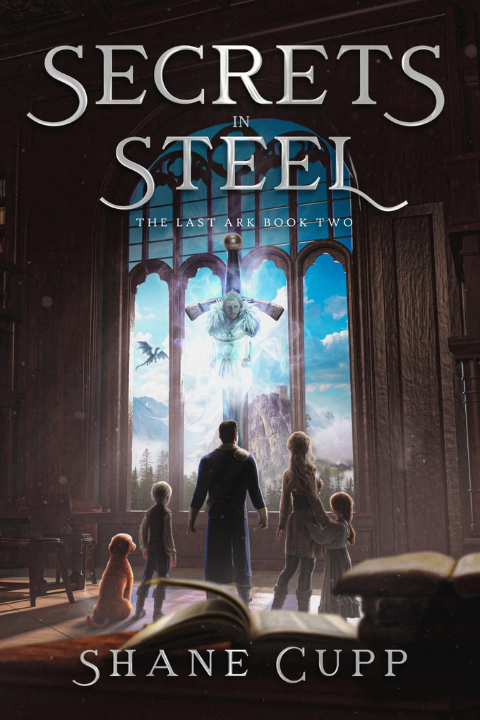 Secrets in Steel, The Last Ark Book Two, by Shane Cupp.